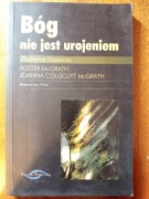 Alister Mcgrath Joanna Collicutt McGrath Bóg nie jest urojeniem