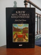 Jean-Paul Roux KREW. MITY, SYMBOLE, RZECZYWISTOŚĆ 1994