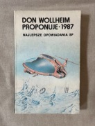 Najlepsze opowiadania SF 1987 Don Wollheim proponuje (Roger Zelazny, itd.)