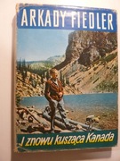 Arkady Fiedler - I znowu kusząca Kanada 