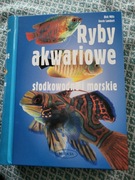 Ryby akwariowe slodkowodne I morskie 