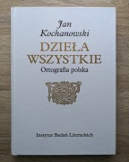 Jan Kochanowski, Dzieła wszystkie, t. XI: Ortografia polska
