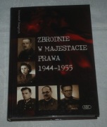 Krzysztof Szwagrzyk ZBRODNIE W MAJESTACIE PRAWA 1944-1955