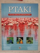 Ptaki atlas encyklopedyczny
