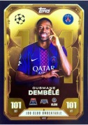 OUSMANE DEMBÉLÉ 100 Club UNBEATABLE 101/101 Match Attax PSG nr 468