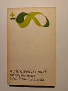 Na krawędzi epoki. Rozwój duchowy i...