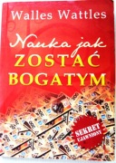 Nauka jak ZOSTAĆ BOGATYM Sekret ujawniony Walles Wattles