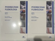 Podręcznik flebologii 2 tomy pod red. Tomasza Urbańska