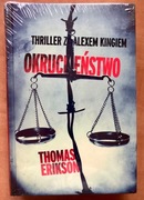 Thomas Erikson, Okrucieństwo. Thriller z Alexem Kingiem