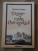 Dzieje rodu Ostrogskich - T. Kempa / magnaci, szlachta, Wołyń Ukraina kresy