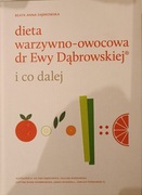 Dieta warzywno owocowa dr Ewy Dąbrowskiej przepisy i co dalej 