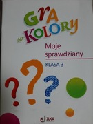 GRA W KOLORY KLASA 3 książka nauczyciela JUKA SPRAWDZIANY TESTY