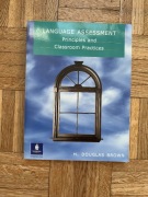 Language Assesssment Principles and Clasroom Practices, Douglas Brown, 2004