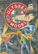 Ulysses Moore. Tom 3. Dom Luster