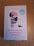 Kochaj najlepiej jak potrafisz Stefanie Stahl
