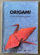 ORIGAMI. SZTUKA SKŁADANIA PAPIERU