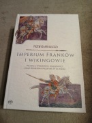 Przemysław Kulesza - Imperium Franków i Wikingowie