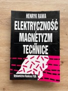 Elektryczność i magnetyzm w technice Henryk Rawa PWN
