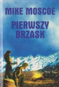 Pierwszy brzask - Mike Moscoe