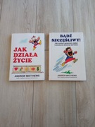 Andrew Matthews - Jak działa życie i Bądź szczęśliwy Matthews