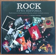 praca zbiorowa "Rock. Żywa historia. Ilustrowana encyklopedia"