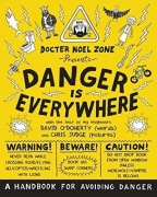 Danger is Everywhere: A Handbook for Avoiding Danger Fenton Brian