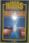 Śmiertelna Dawka - Jack Higgins, wyd. I, Phantom Press 1993 r.