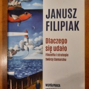 JANUSZ FILIPIAK Dlaczego sie udało