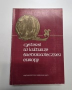 Cystersi w kulturze średniowiecznej Europy Strzelczyk Jerzy red.