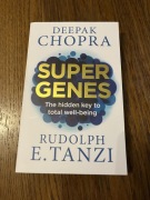 Super Genes Deepak Chopra Rudolph E. Tanzi
