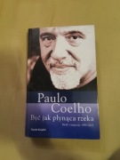 Paulo Coelho Być jak płynąca rzeka 