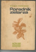 Poradnik zielarza - Witold Poprzęcki 1984