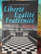 Liberté Egalité Fraternité nad Wisłą 1990-2020 Anna Kargol Dominique Lesage