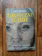 "Toksyczni ludzie" – jak ich rozpoznać i obronić się skutecznie