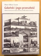 GDAŃSK I JEGO PRZESZŁOŚĆ – Peter Oliver Loew