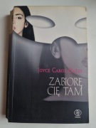 Zabiorę Cię tam - Joyce C. Oates Wrażliwa Studentka