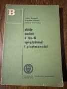 Zbiór zadań z teorii sprężystości i plastyczności 