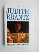 Tylko Manhattan - Judith Krantz