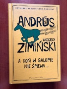 A koń w galopie nie śpiewa Artur Andrus Wojciech Zimiński