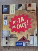 Ale ja tak chcę! Beata Ostrowicka