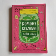 Domowe kiszonki które leczą Sypnik-Pogorzelska Jarzynka-Jendrzejewska