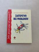 Zastępstwo bez problemów - D. Saniewska, K. Stelmaszczyk-Wijaczka