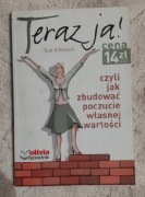 TERAZ  JA. Czyli jak zbudowaćpoczucie własnej wart