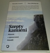 Szepty kamieni Historie z opuszczonej Islandii - Lenard Mikołajczak