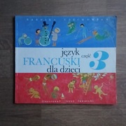Język francuski dla dzieci część 3 - Barbara Czechowska