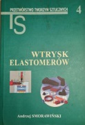Przetwórstwo tworzyw sztucznych, wtrysk elastomerów