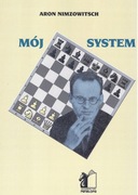 Mój system. Aron Nimzowitsch + Wyprawa do krainy szachów gratis!
