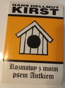 Rozmowy z moim psem Antkiem. Hans Hellmut Kirst - stan bardzo dobry 