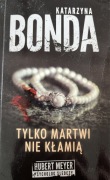Bonda Katarzyna - Tylko Martwi Nie Kłamią
