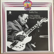 BUDDY GUY I WAS WALKING THROUGH THE WOODS